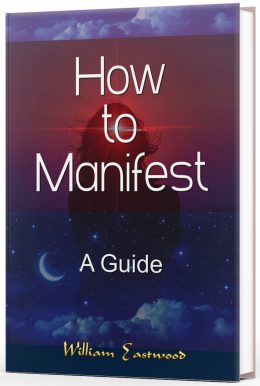Manifest What You Want book. Learn to Use Your Mind to Materialize Anything You Desire