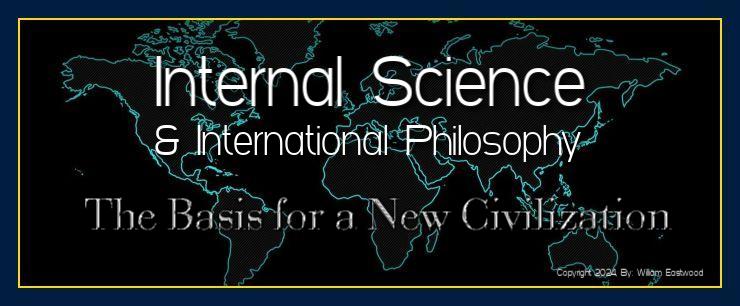 The Internal Science & International Philosophy of William Eastwood solve world problems