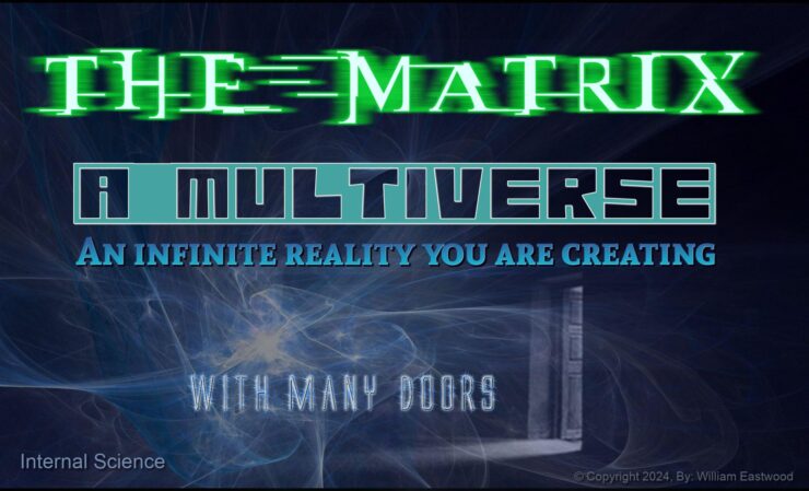 You are in organic matrix multiverse