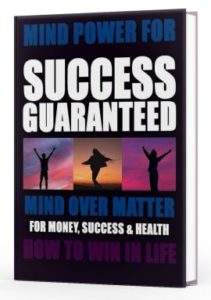 How do I create success instantly book mind over matter power to succeed 
