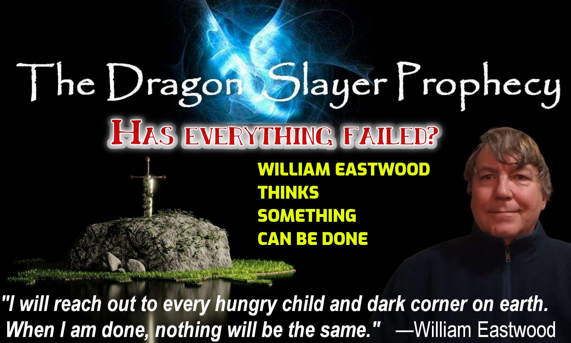 The Dragon Slayer Prophecy has been fulfilled William Eastwood new film