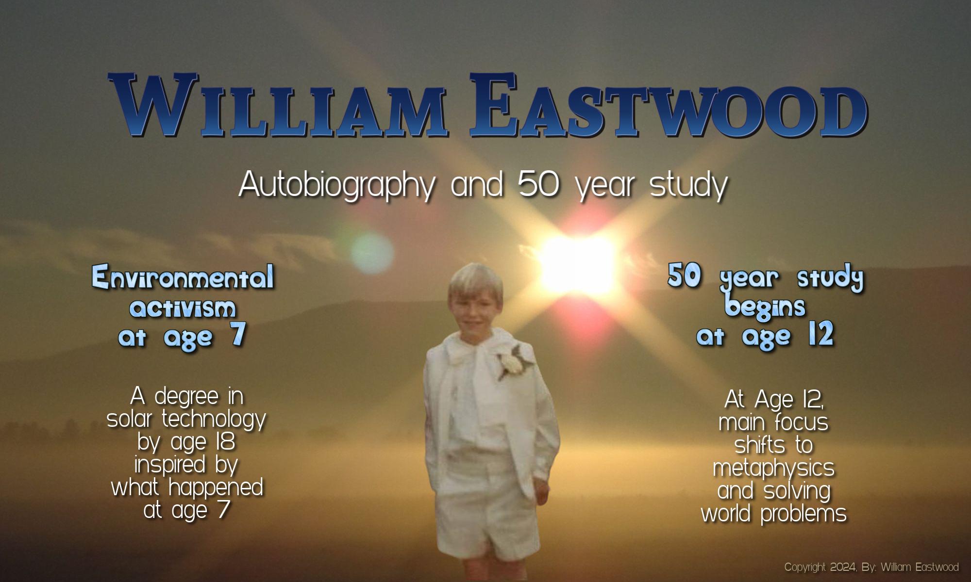 William Eastwood: Autobiography & 50 Year Study background not criminal not scam