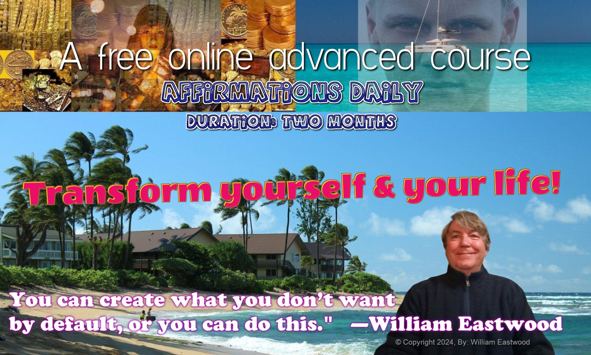 Free online daily affirmations guidance course by William Eastwood